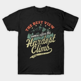 The Best View Comes After The Hardest Climb Hiking Vintage T-Shirt